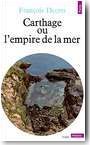 Carthage ou l�empire de la mer