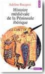 Histoire m�di�vale de la p�ninsule Ib�rique