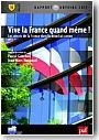 Vive la France quand m�me!. Les atouts de la France dans la mondialisation