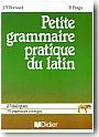 Petite grammaire pratique du latin