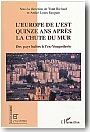 L'Europe de l'Est quinze ans apr�s la chute du mur : des pays baltes � l'ex-Yougoslavie.