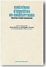 Mutations d'identit� en M�diterran�e. Moyen �ge, �poque contemporaine