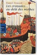 Les croisades... au-del� des mythes