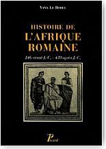 Histoire de l'Afrique romaine. 146 avant J.-C. - 439 apr�s J.-C.
