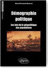 D�mographie politique. Les lois de la g�opolitique des populations